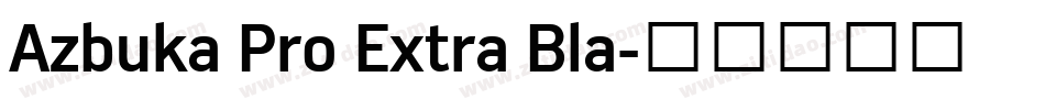 Azbuka Pro Extra Bla字体转换